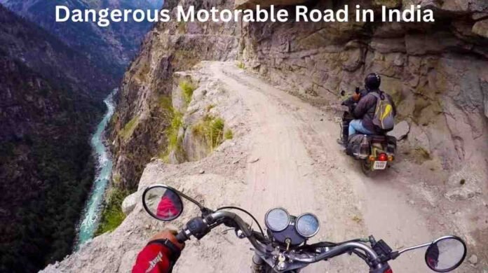 Top 10 most Dangerous and Risky Motorable Road in Indian