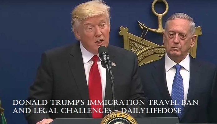 Donald Trump's Immigration Travel Ban and Legal Challenges