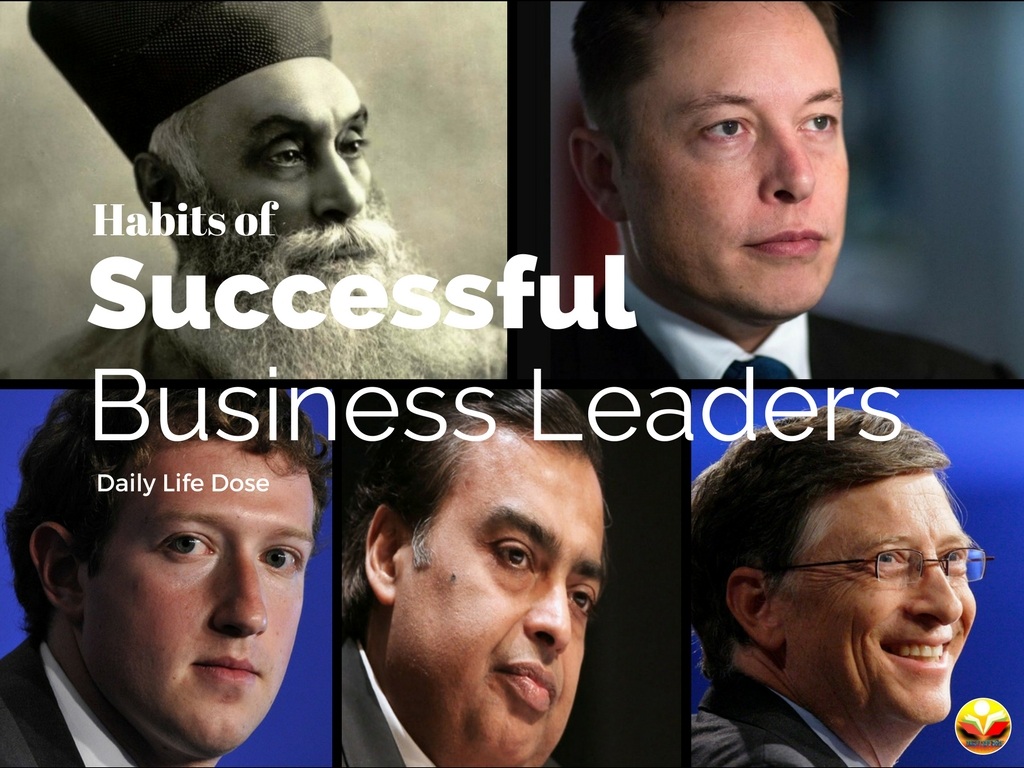 Habits of Successful Business Leaders - Entrepreneur Skills