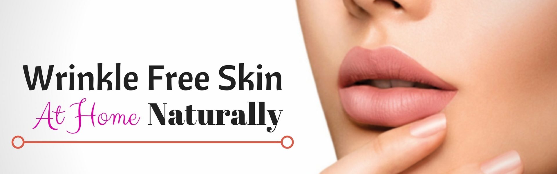 Wrinkle Free Skin Naturally