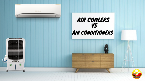 Air coolers vs Air conditioners