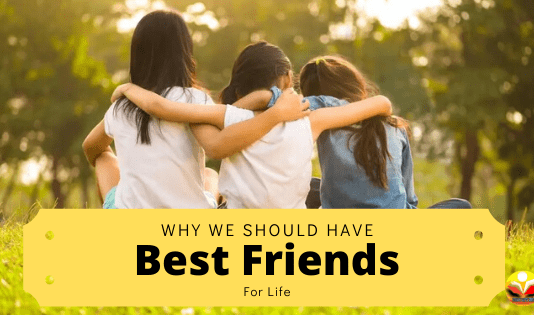 Why We Should Have Best Friends For Life