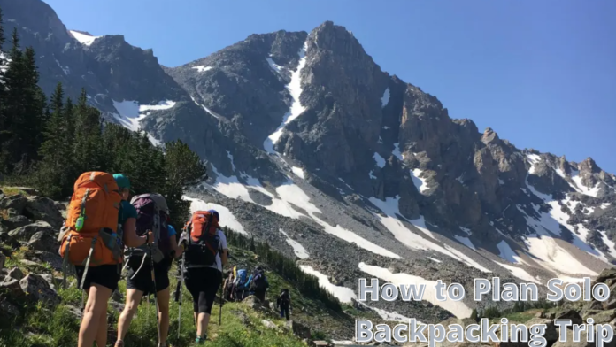 How to Plan Solo Backpacking Trip