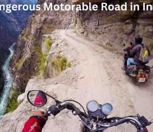 Top 10 most Dangerous and Risky Motorable Road in Indian