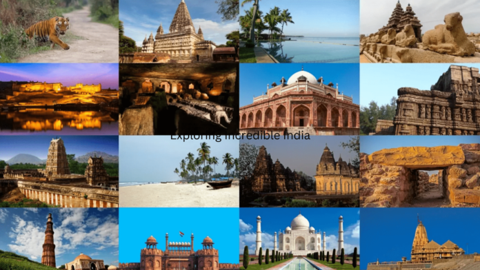 Exploring Incredible India - What are the famous places to visit in India